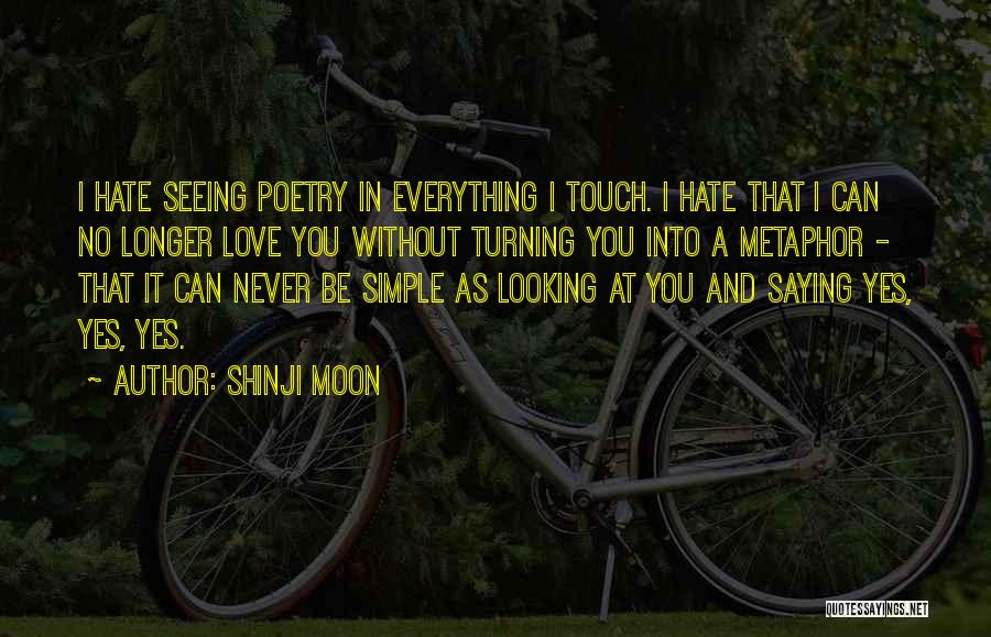 No Longer Love You Quotes By Shinji Moon