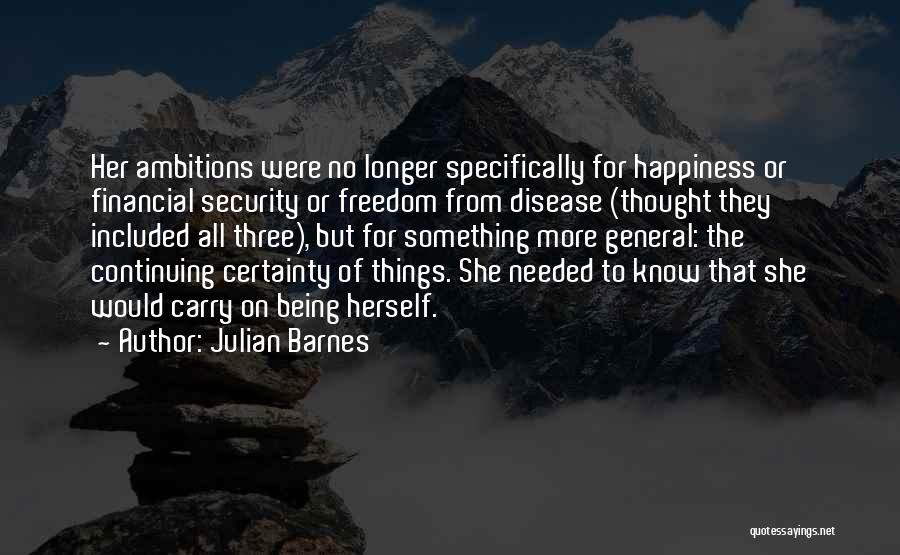 No Longer Needed Quotes By Julian Barnes