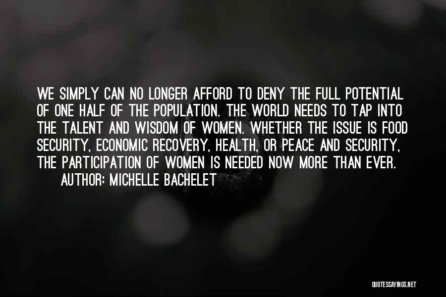 No Longer Needed Quotes By Michelle Bachelet
