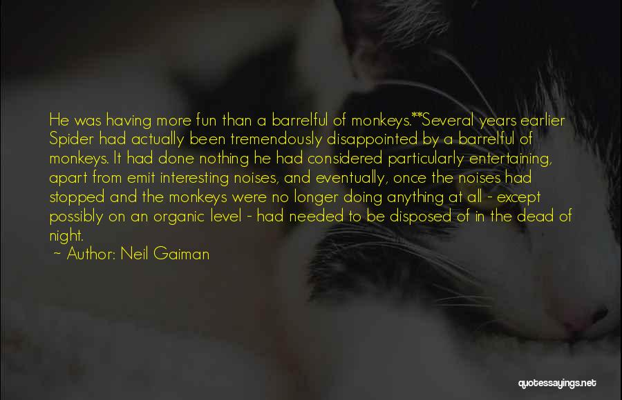 No Longer Needed Quotes By Neil Gaiman
