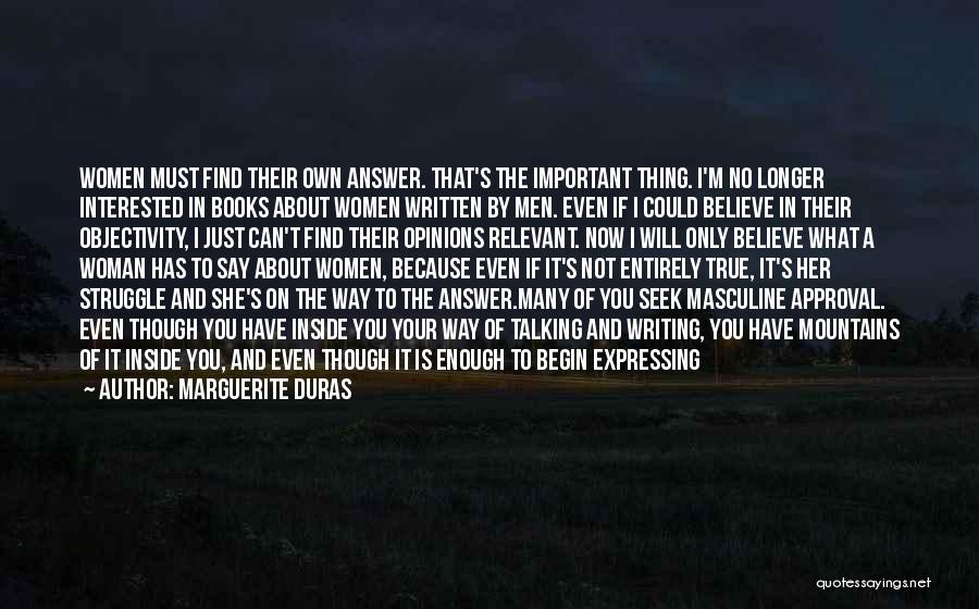 No Longer Relevant Quotes By Marguerite Duras