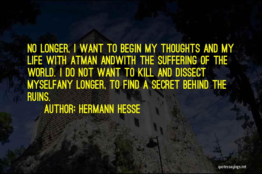 No Longer Suffering Quotes By Hermann Hesse