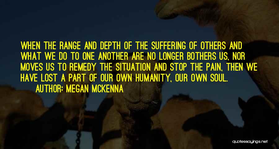 No Longer Suffering Quotes By Megan McKenna