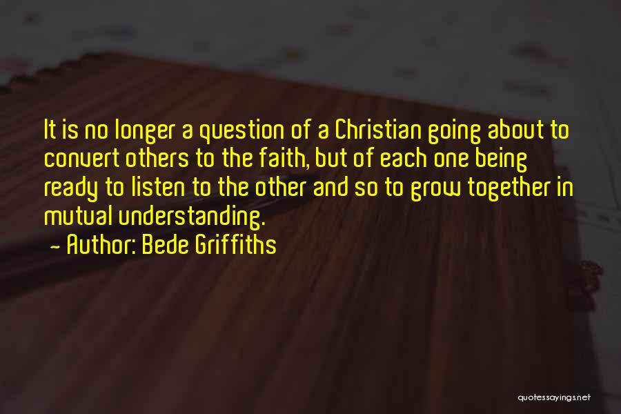 No Longer Together Quotes By Bede Griffiths