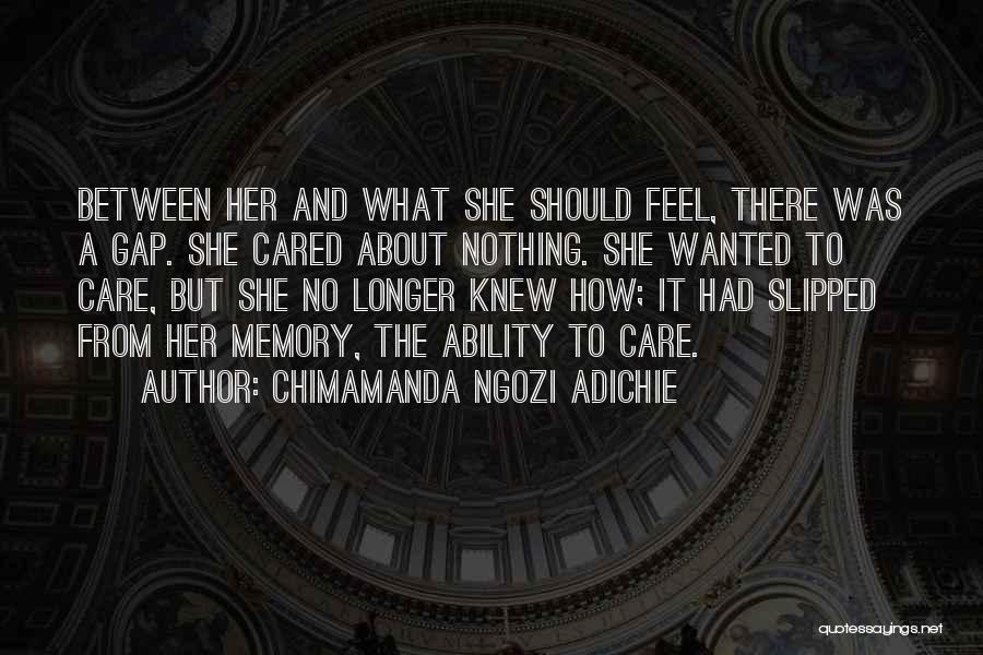 No Longer Wanted Quotes By Chimamanda Ngozi Adichie