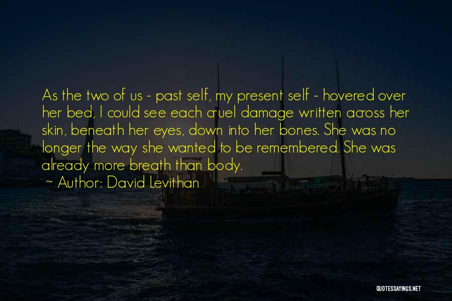 No Longer Wanted Quotes By David Levithan