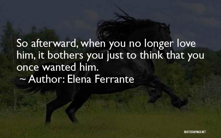 No Longer Wanted Quotes By Elena Ferrante