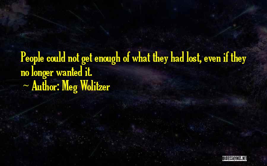 No Longer Wanted Quotes By Meg Wolitzer