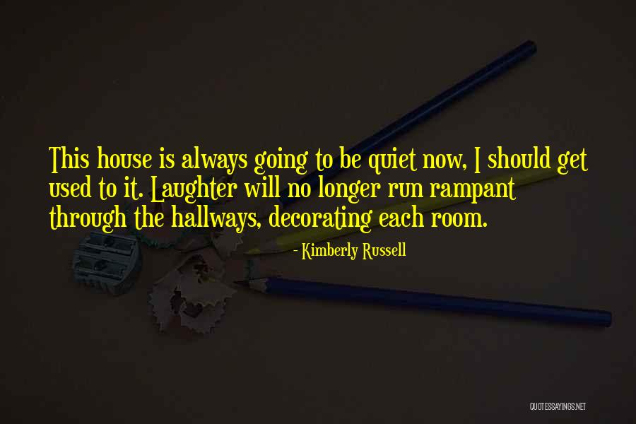 No Longer Will I Quotes By Kimberly Russell No Longer Will I Quotes By Kimberly Russell