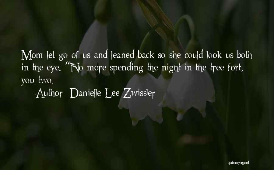 No Look Back Quotes By Danielle Lee Zwissler