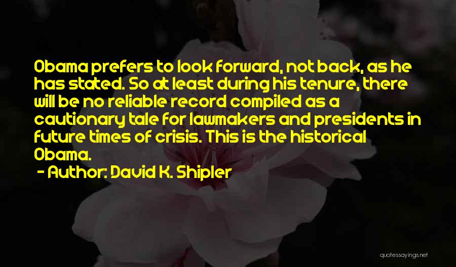 No Look Back Quotes By David K. Shipler