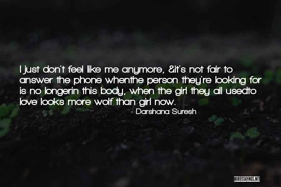 No Love Anymore Quotes By Darshana Suresh