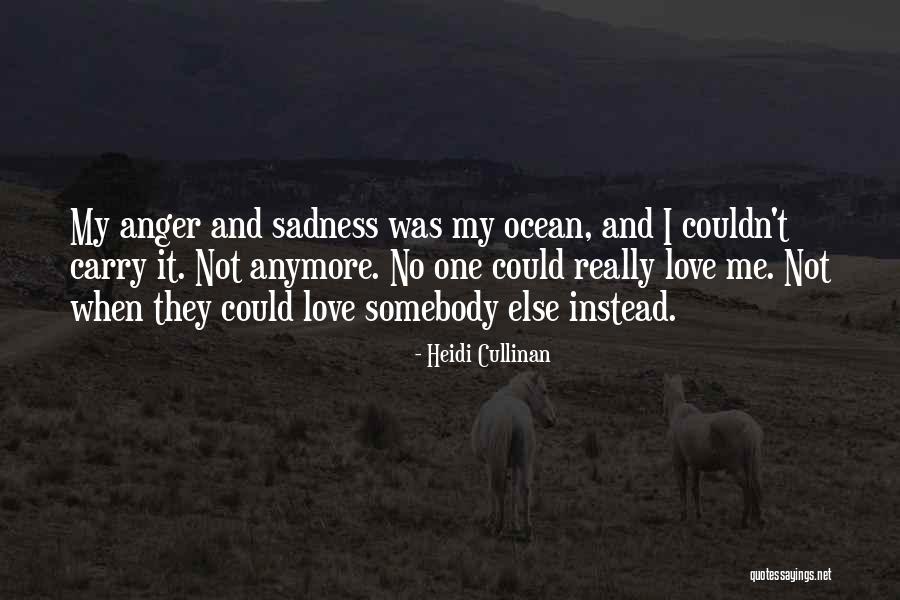 No Love Anymore Quotes By Heidi Cullinan No Love Anymore Quotes By Heidi Cullinan