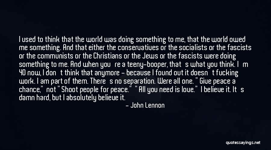 No Love Anymore Quotes By John Lennon No Love Anymore Quotes By John Lennon