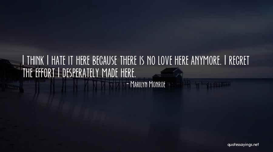 No Love Anymore Quotes By Marilyn Monroe No Love Anymore Quotes By Marilyn Monroe