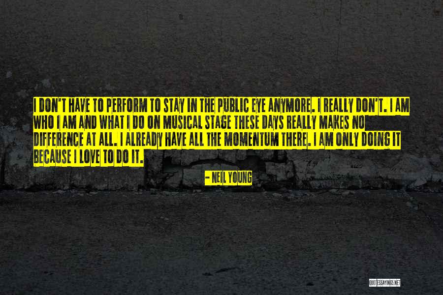 No Love Anymore Quotes By Neil Young No Love Anymore Quotes By Neil Young