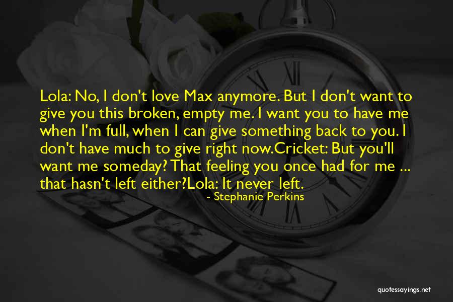 No Love Anymore Quotes By Stephanie Perkins No Love Anymore Quotes By Stephanie Perkins