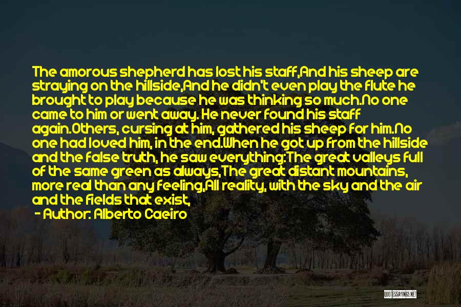 No Love Found No Love Lost Quotes By Alberto Caeiro No Love Found No Love Lost Quotes By Alberto Caeiro