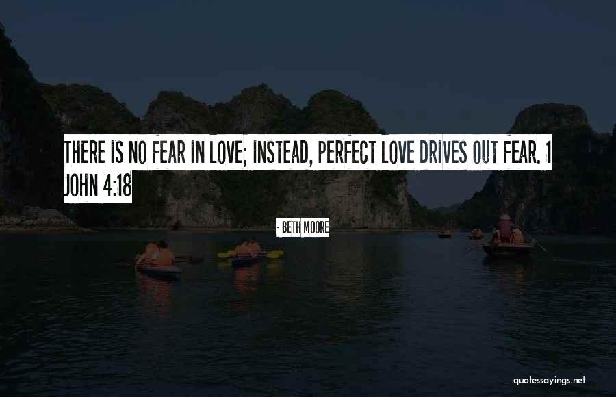 No Love Is Perfect Quotes By Beth Moore No Love Is Perfect Quotes By Beth Moore