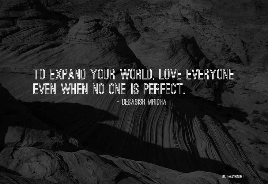 No Love Is Perfect Quotes By Debasish Mridha No Love Is Perfect Quotes By Debasish Mridha