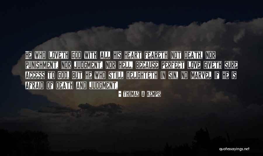 No Love Is Perfect Quotes By Thomas A Kempis No Love Is Perfect Quotes By Thomas A Kempis