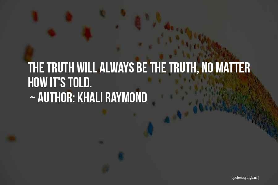 No Love No Life Quotes By Khali Raymond