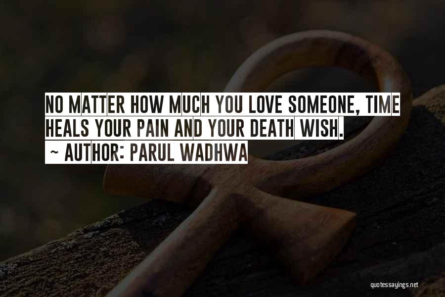 No Love No Life Quotes By Parul Wadhwa