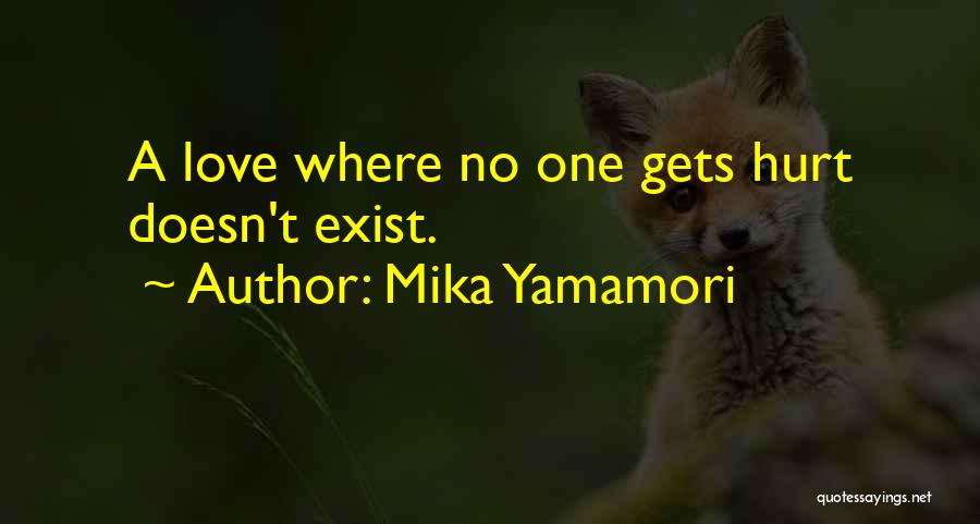 No Love No Pain Quotes By Mika Yamamori