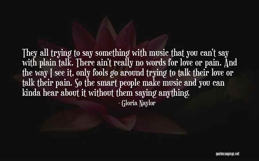 No Love Without Pain Quotes By Gloria Naylor No Love Without Pain Quotes By Gloria Naylor