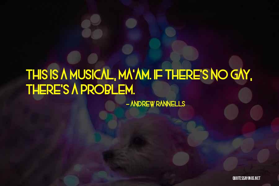 No Ma Am Quotes By Andrew Rannells