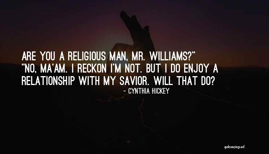 No Ma Am Quotes By Cynthia Hickey No Ma Am Quotes By Cynthia Hickey