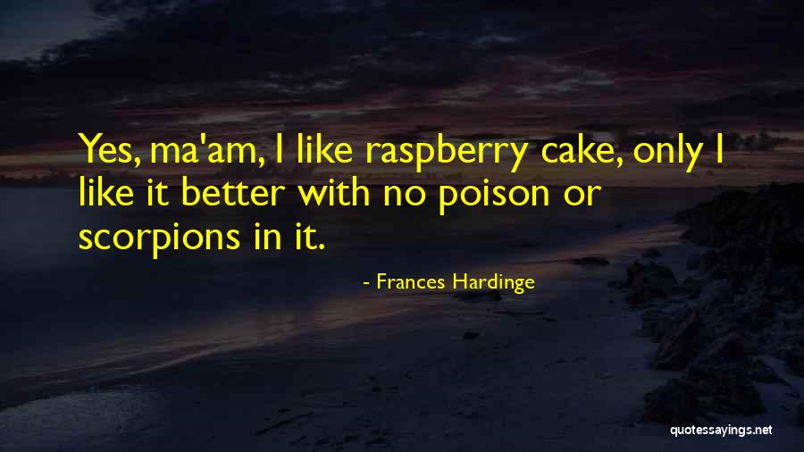 No Ma Am Quotes By Frances Hardinge No Ma Am Quotes By Frances Hardinge