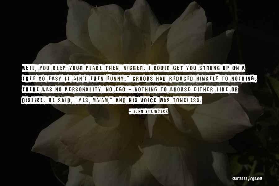 No Ma Am Quotes By John Steinbeck No Ma Am Quotes By John Steinbeck