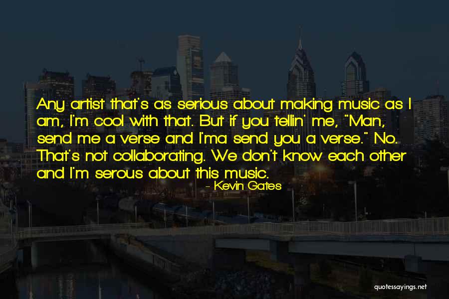 No Ma Am Quotes By Kevin Gates No Ma Am Quotes By Kevin Gates
