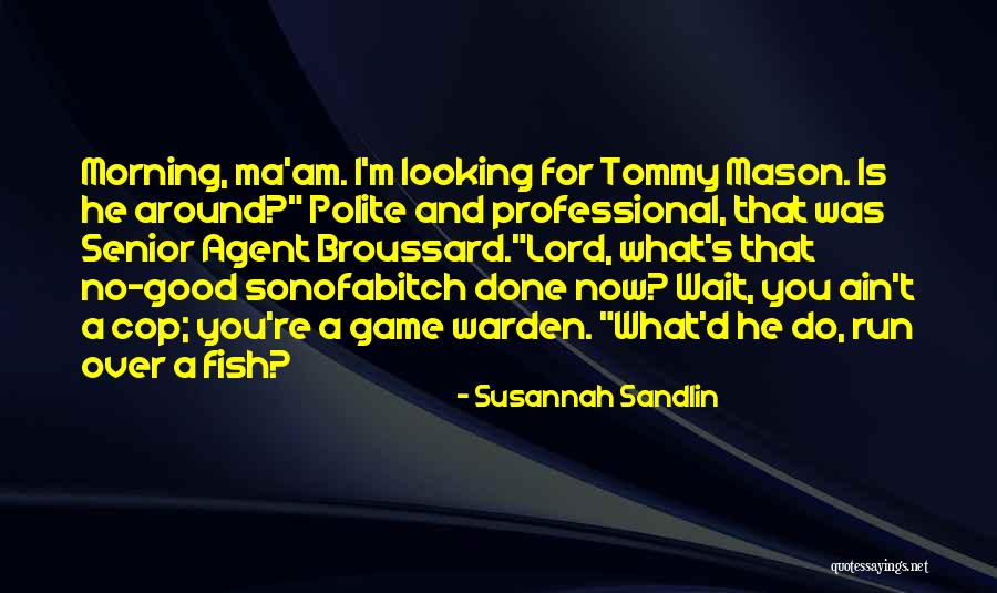 No Ma Am Quotes By Susannah Sandlin No Ma Am Quotes By Susannah Sandlin
