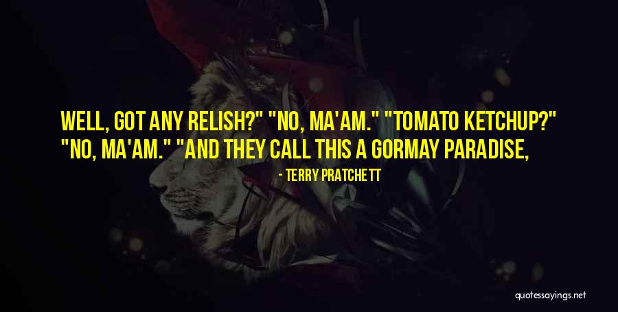 No Ma Am Quotes By Terry Pratchett No Ma Am Quotes By Terry Pratchett