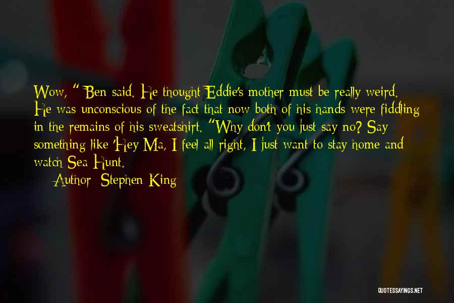 No Ma'am Quotes By Stephen King