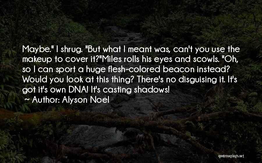 No Makeup Quotes By Alyson Noel