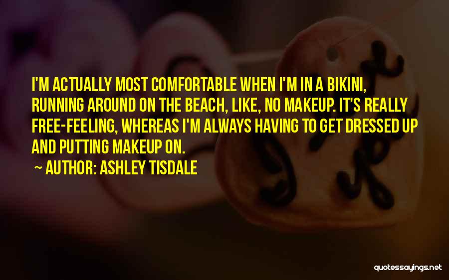 No Makeup Quotes By Ashley Tisdale