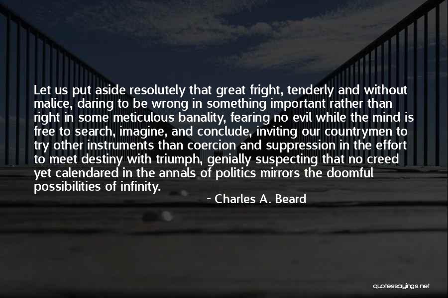 No Malice Quotes By Charles A. Beard No Malice Quotes By Charles A. Beard