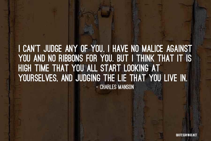 No Malice Quotes By Charles Manson