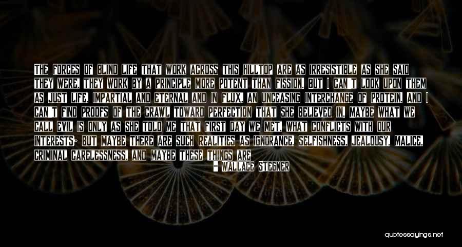 No Malice Quotes By Wallace Stegner No Malice Quotes By Wallace Stegner