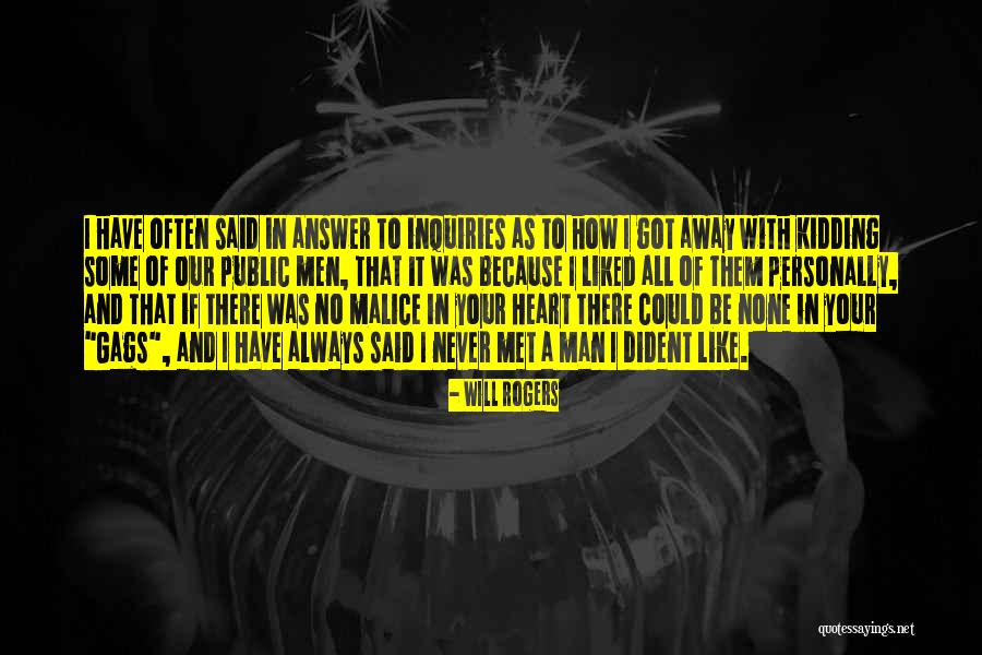 No Malice Quotes By Will Rogers No Malice Quotes By Will Rogers