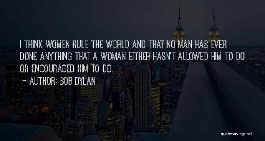 No Man Allowed Quotes By Bob Dylan