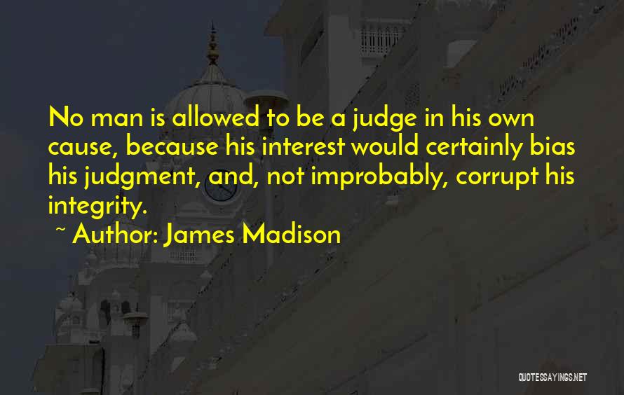 No Man Allowed Quotes By James Madison
