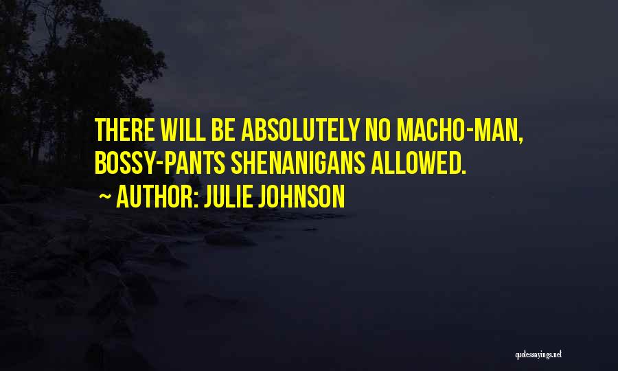 No Man Allowed Quotes By Julie Johnson