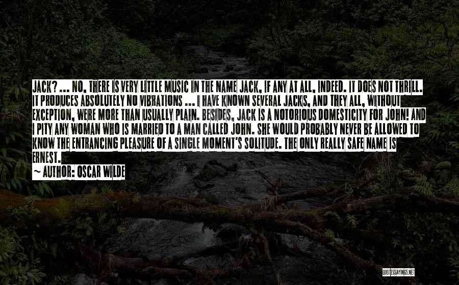 No Man Allowed Quotes By Oscar Wilde