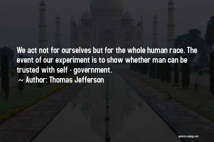 No Man Can Be Trusted Quotes By Thomas Jefferson