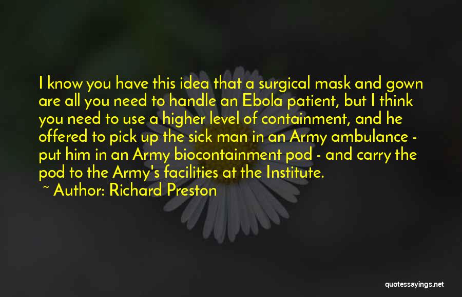 No Man Can Handle Me Quotes By Richard Preston
