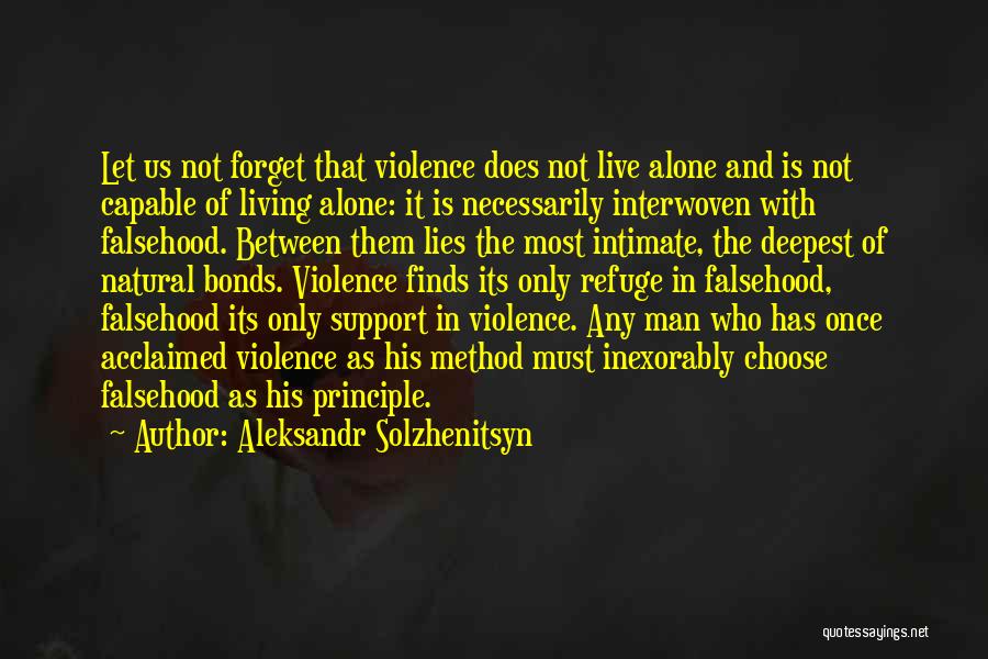 No Man Can Live Alone Quotes By Aleksandr Solzhenitsyn